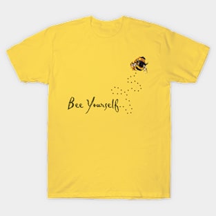 Bee Yourself T-Shirt